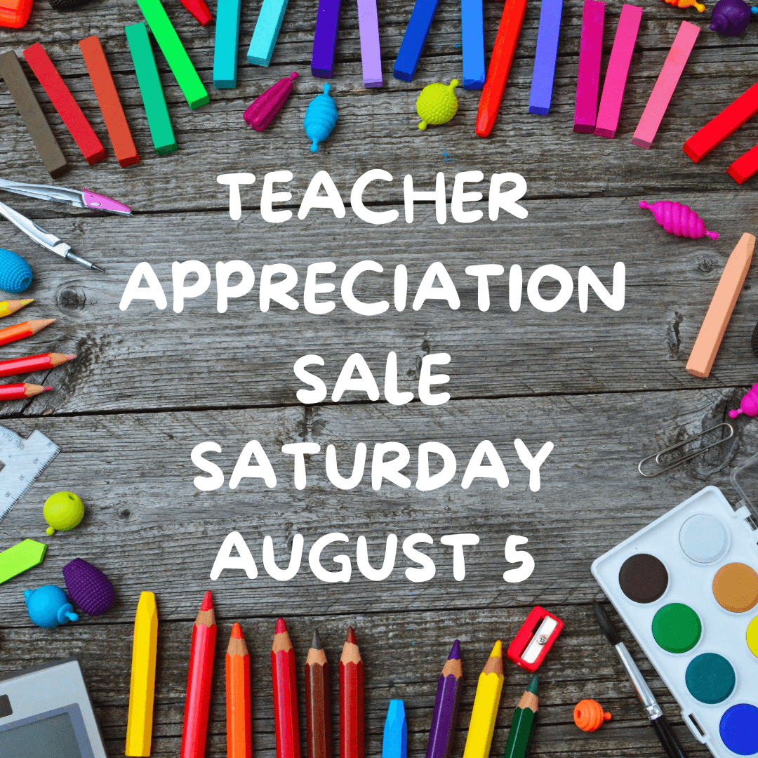 teacher appreciation sale saturday august 5 aug save mcgregor tx